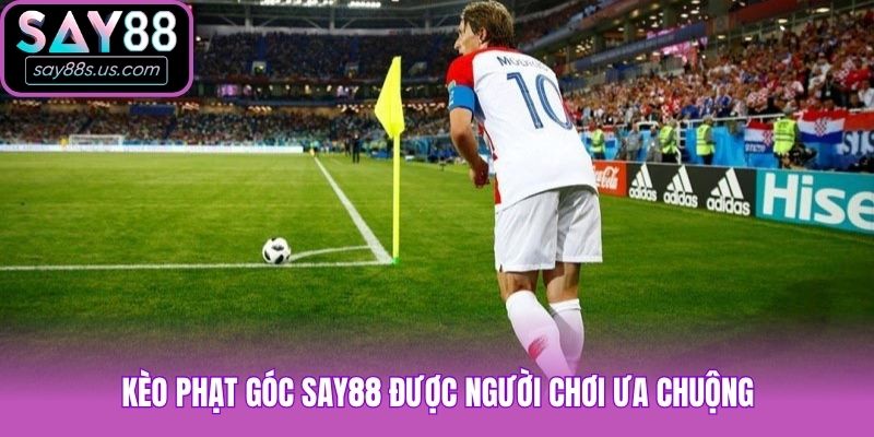 Kèo phạt góc Say88 được người chơi ưa chuộng